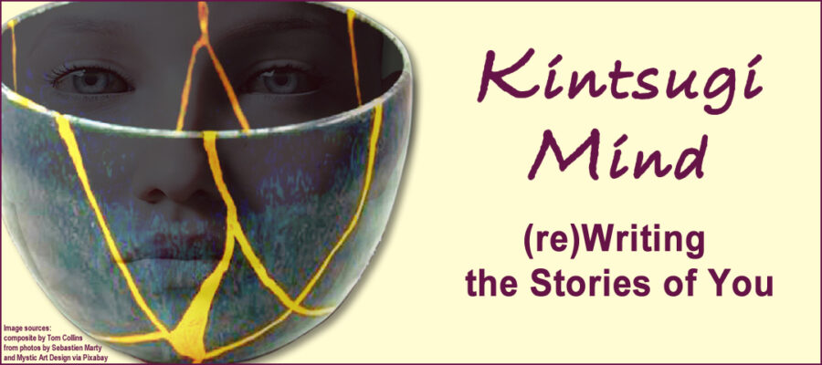 banner image for blog post, Kintsugi Mind: (re)Writing the Story of You
