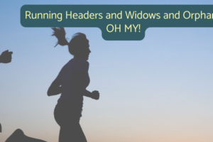Shadow people running TEXT READS Running headers and widows and orphans oh my