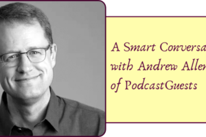 A black-and-white photo of PodcastGuests founder Andrew Allemann. Behind the photo is a banner that reads "A Smart Conversation with Andrew Allemann of PodcastGuests."