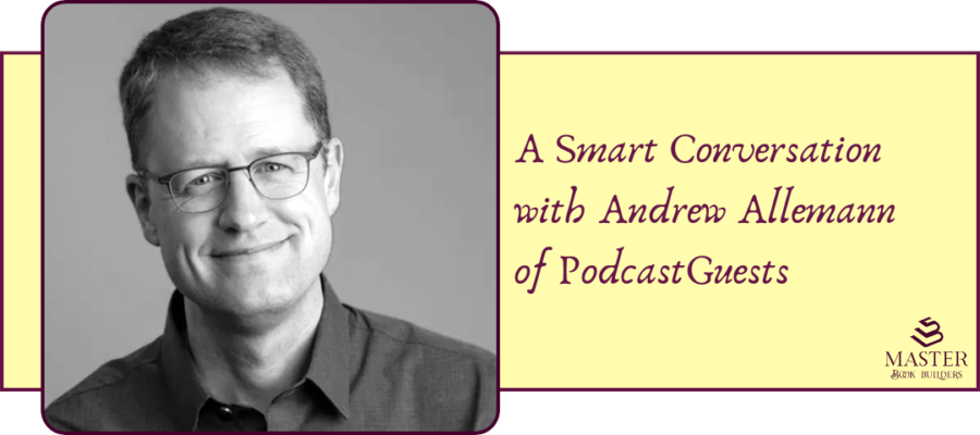 A black-and-white photo of PodcastGuests founder Andrew Allemann. Behind the photo is a banner that reads "A Smart Conversation with Andrew Allemann of PodcastGuests."
