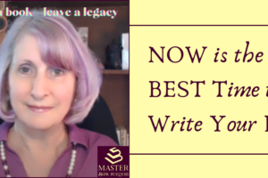 A video capture of Yvonne DiVita, a white woman with silver and purple hair. Superimposed over Yvonne is the text "Write a book, leave a legacy." Text next to the image reads "NOW is the BEST time to write your book."