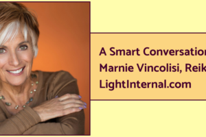A photo of author and Reiki Master Marnie Vincolisi next to text that reads "A Smart Conversation with Marnie Vincolisi, LightInternational.com"