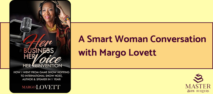 An image of Margo Lovett's book, "Her Business, Her Voice" next to the headline "A Smart Woman Conversation with Margo Lovett."