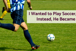 I wanted to play soccer he said, instead he became a writer. Image of someone playing soccer
