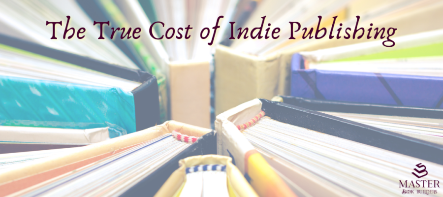 The true cost of Indie Publishing your book