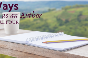 12 Ways to Fail As An Author, Final Four