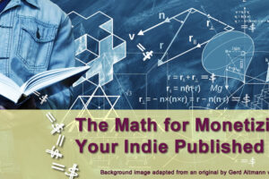 image showing a man holding a book with math equations on the board behind as feature image for the blog post The Math for Monetizing Your Indie Published Books, by Tom Collins