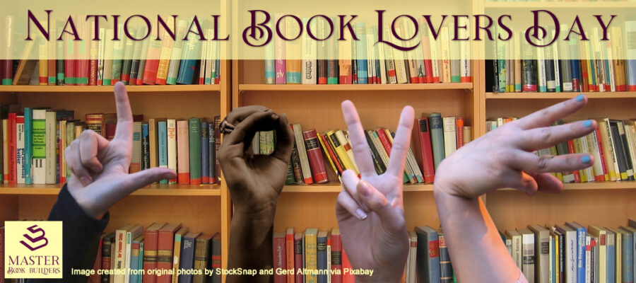 image of books on shelves with hands in front spelling out L-O-V-E as featured image for blog post entitled, Book Lovers Day: So Nice, We Do It Twice, by Tom Collins