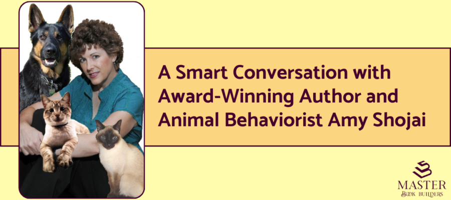 Author and animal behavior consultant Amy Shojai with two of her animal companions, a dog and a cat. The banner next to the photo reads Award Winning Authorpreneur and Animal Behavior Consultant Amy Shojai Talks Writing Books