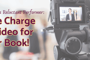 Don't be a reluctant performer. Take charge of video for your book. Image of a movie camera.
