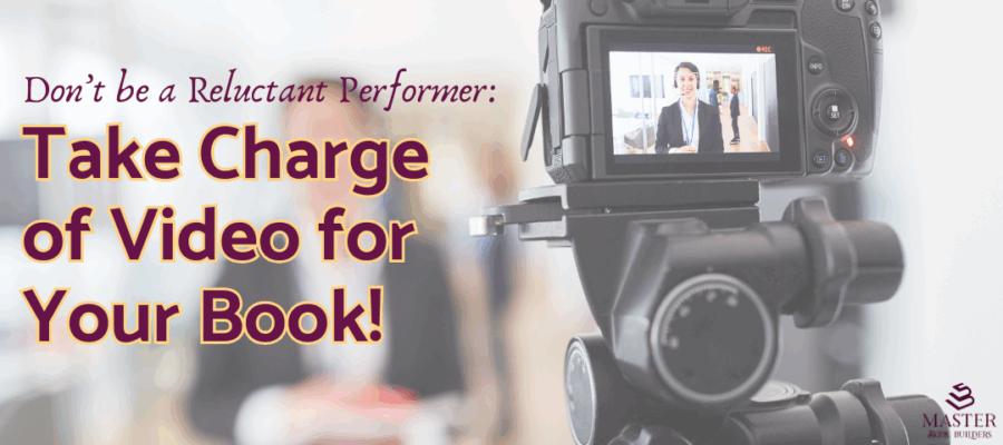 Don't be a reluctant performer. Take charge of video for your book. Image of a movie camera.