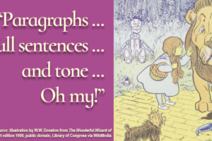 image featuring a public domain illustration of Dorothy telling the Cowardly Lion not to be afraid for the blog post, 'Paragraphs, full sentences, and tone, Oh my!', by Tom Collins