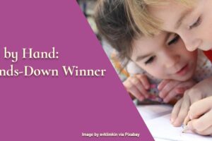 featured image showing girls writing intently with pencil for blog post, Writing by Hand: The Hands-Down Winner, by Tom Collins