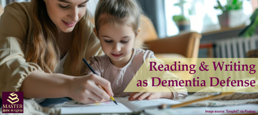 Feature image showing woman reading and writing with child for blog post, Reading & Writing as Dementia Defense, by Tom Collins