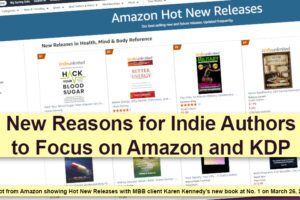 featured image showing screenshot of Amazon Hot New Releases page for blog post, New Reasons for Indie Authors to Focus on Amazon and KDP, by Tom Collins