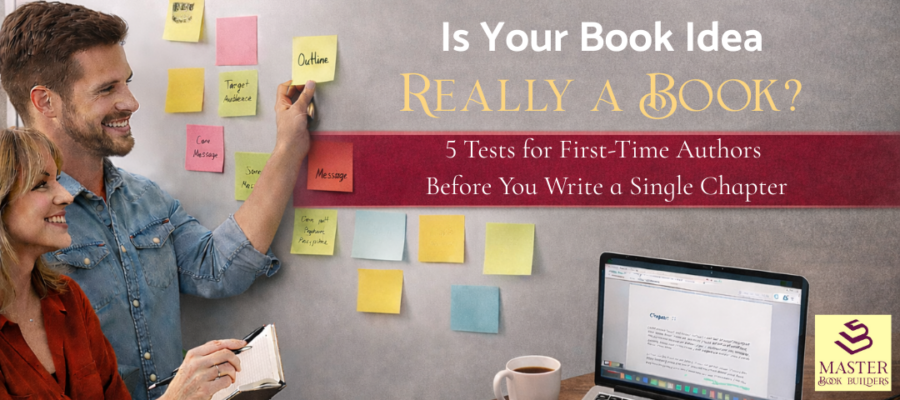 Is your book idea ready to be a book 5 tests for first time authors