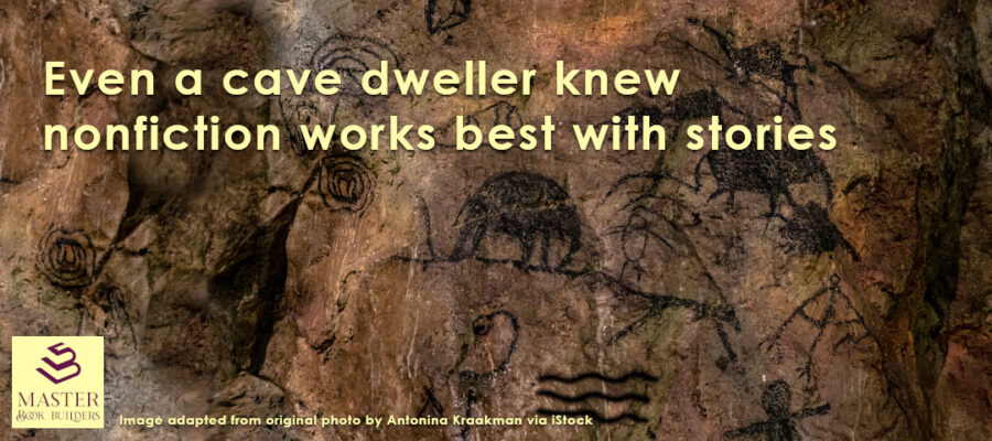 featured image of cave wall with drawings for blog post, Even Cave Dwellers Knew Nonfiction Works Best with Stories, by Tom Collins