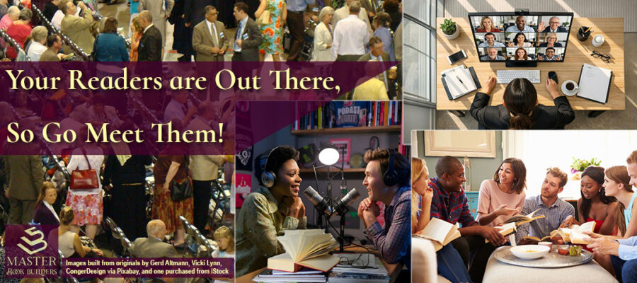 collage of images showing people at an in-person conference, on an online group meeting, in a book club, and on a podcast to illustrate the blog post, Your Readers are Out There, So Go Meet Them, by Tom Collins